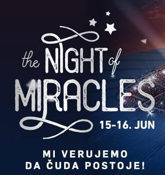 Night of Miracles 2018 - Mi verujemo da čuda postoje!