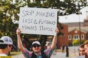 stop-making-fast-and-furious-movies-please-protester-sign.jpg